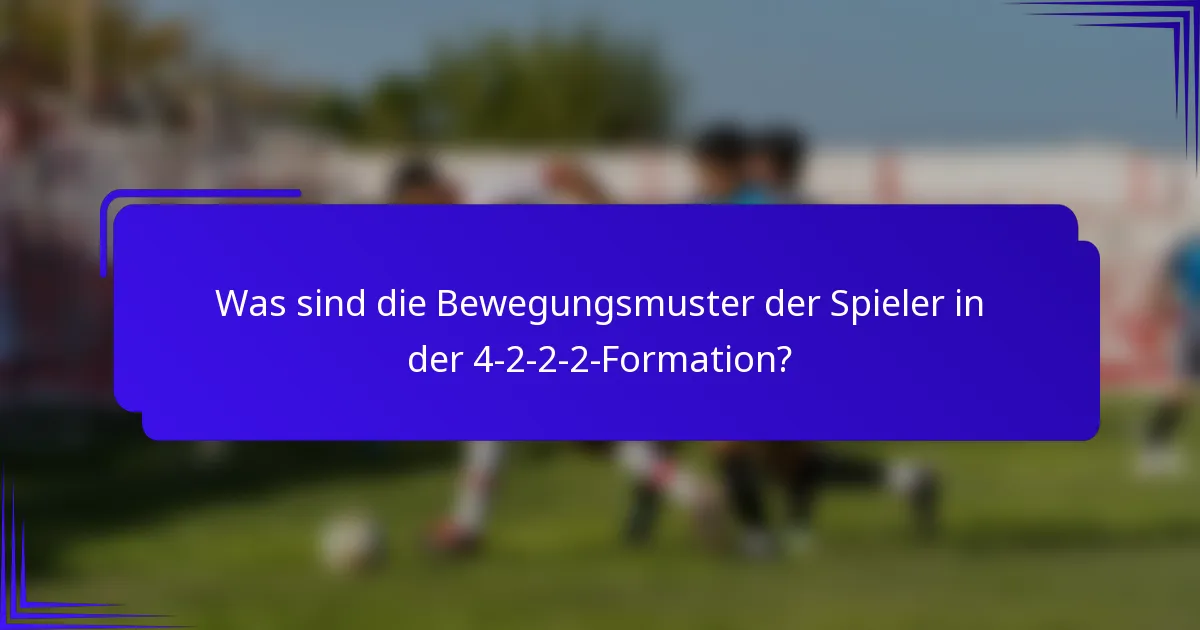 Was sind die Bewegungsmuster der Spieler in der 4-2-2-2-Formation?